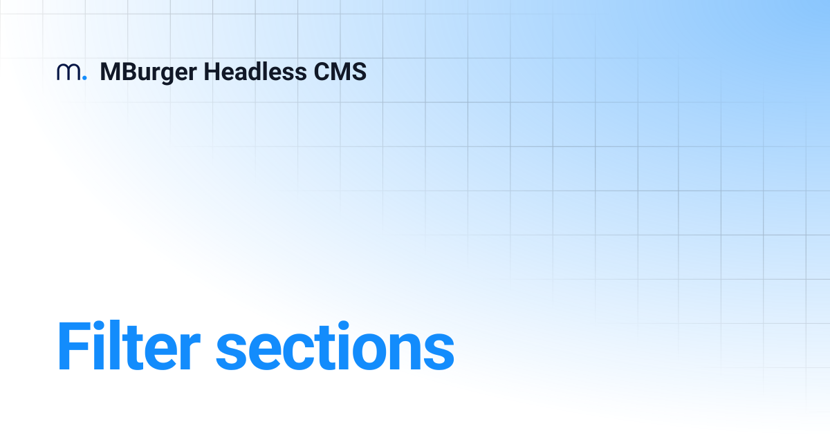Filter sections | MBurger Headless CMS